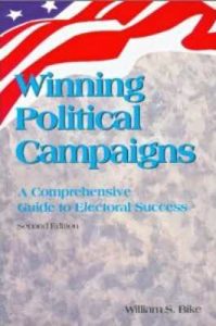 Winning Political Campaigns book by William S Bike